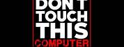 Don't Touch My Computer Bradley Logo