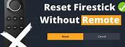 How to Reset Firestick without Remote