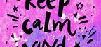 Keep Calm Quotes Galaxy and Unicorn