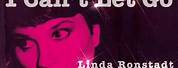 Linda Ronstadt I Can't Let Go