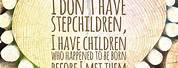 Quotes About Terrible Step Children