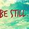 Be Still Wallpaper PC