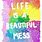 Beautiful Mess Quotes