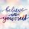 Believe in Yourself Images
