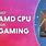 Best AMD CPU for Gaming