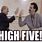 Borat High Five Meme