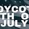 Boycott July 4th