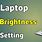 Brightness in Laptop
