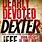 Dearly Devoted Dexter