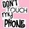 Don't Touch My Phone Sticker