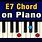 E7 Chord On Piano