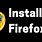 Firefox Install