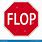 Flop Sign