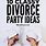 Funny Divorce Party