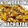 Funny Nacho Memes