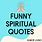 Funny Spiritual Quotes