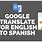 Google Translate to Spanish