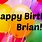 Happy Belated Birthday Brian