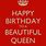 Happy Birthday Beautiful Queen