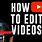 How to Make and Edit Videos