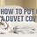 How to Put On Duvet Cover
