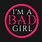 I'm Bad Girl