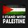 I Stand with Palestine