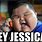 Jessica Meme