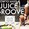 Juice Groove