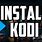 Kodi Install