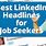 LinkedIn Headline Examples for Unemployed