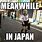 Meanwhile Japan