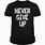 Never Give Up Tee Shirt