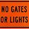 No Gates or Lights Sign