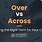 Over vs Across