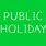 Public Holiday Sign