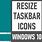 Resize Taskbar