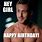 Ryan Gosling Hey Girl Happy Birthday