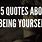 Short Quotes About Being Yourself