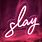 Slay Sign