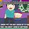 South Park Funny Good Memes I L