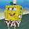 Spongebob Meme Yay