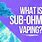 Sub Ohm Vape