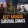 Survival Games Android