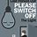 Switch It Off Posters