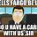 Wells Fargo Meme