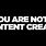 You Are Not a Content Creator Meme