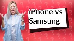 Why do people like iPhone better than Samsung?