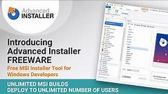 Introducing Advanced Installer Free - Free MSI Installer Tool for Windows Developers