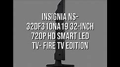 Insignia NS-32DF310NA19 32-inch 720p HD Smart LED TV- Fire TV Edition